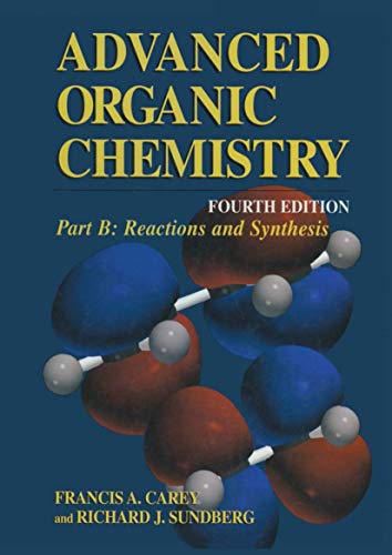 9783662386521: Part B: Reactions and Synthesis (Advanced Organic Chemistry, Pt. B)