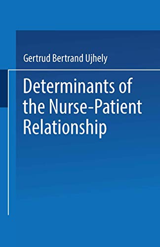 Imagen de archivo de Determinants of the Nurse-Patient Relationship a la venta por Better World Books