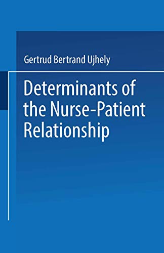 Stock image for Determinants of the Nurse-Patient Relationship for sale by Better World Books
