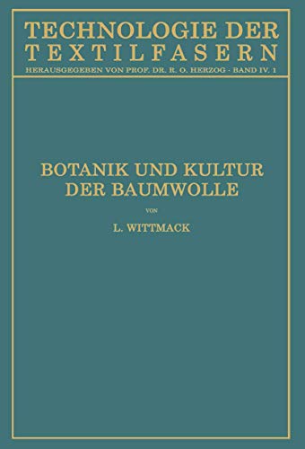 9783662390023: Botanik und Kultur der Baumwolle: Chemie der Baumwollpflanze (Technologie der Textilfasern)