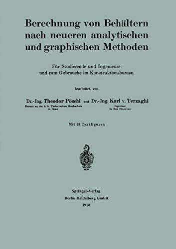 9783662391723: Berechnung Von Behaltern Nach Neueren Analytischen Und Graphischen Methoden: Fur Studierende Und Ingenieure Und Zum Gebrauche Im Konstruktionsbureau