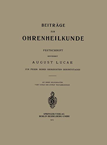 9783662391808: Beitrge zur Ohrenheilkunde: Festschrift Gewidmet August Lucae zur Feier seines Siebzigsten Geburtstages