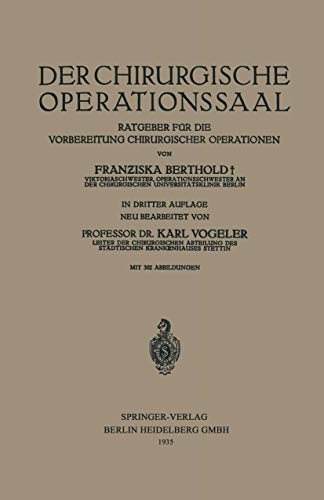 9783662407585: Der Chirurgische Operationssaal: Ratgeber Fur Die Vorbereitung Chirurgischer Operationen