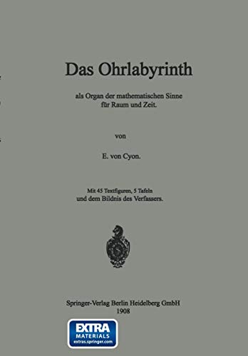 Stock image for Das Ohrlabyrinth: ALS Organ Der Mathematischen Sinne Fr Raum Und Zeit (German Edition) for sale by Lucky's Textbooks