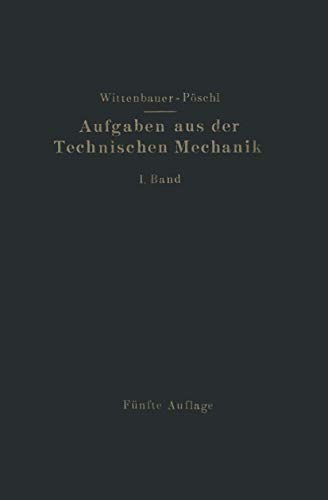 Imagen de archivo de Aufgaben aus der Technischen Mechanik: I. Band Allgemeiner Teil (German Edition) a la venta por Lucky's Textbooks