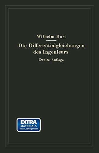 9783662409442: Die Differentialgleichungen des Ingenieurs: Darstellung der fr Ingenieure und Physiker wichtigsten gewhnlichen und partiellen ... und Integralgleichungen (German Edition)