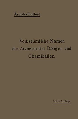 Beispielbild fr Volkstmliche Namen der Arzneimittel, Drogen und Chemikalien. Eine Sammlung der im Volksmunde gebruchlichen Benennungen und Handelsbezeichnungen. zum Verkauf von Buchhandlung&Antiquariat Arnold Pascher