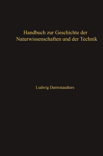 Stock image for Handbuch zur Geschichte der Naturwissenschaften und der Technik (German Edition) for sale by Mispah books