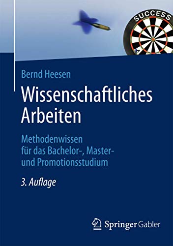 Stock image for Wissenschaftliches Arbeiten: Methodenwissen fr das Bachelor-, Master- und Promotionsstudium for sale by medimops