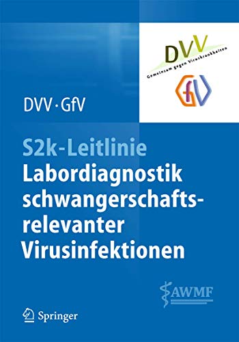 9783662434802: S2K-Leitlinie - Labordiagnostik Schwangerschaftsrelevanter Virusinfektionen