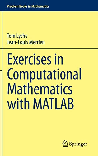 Imagen de archivo de Exercises in Computational Mathematics with MATLAB (Problem Books in Mathematics) a la venta por SecondSale