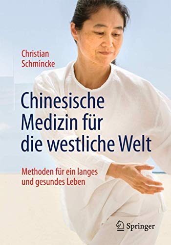 Beispielbild fr Chinesische Medizin fr die westliche Welt: Methoden fr ein langes und gesundes Leben zum Verkauf von medimops