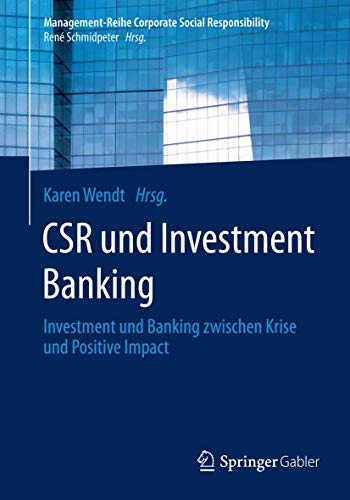 Stock image for CSR und Investment Banking : Investment und Banking zwischen Krise und Positive Impact for sale by Chiron Media