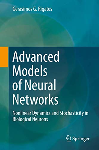 Beispielbild fr Advanced models of neural networks. nonlinear dynamics and stochasticity in biological neurons. zum Verkauf von Gast & Hoyer GmbH