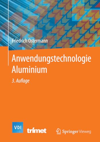 Stock image for Anwendungstechnologie Aluminium (VDI-Buch) for sale by medimops