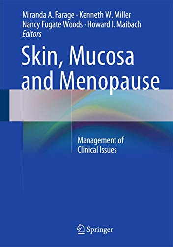 Beispielbild fr Skin, Mucosa and Menopause: Management of Clinical Issues [Hardcover] Farage, Miranda A.; Miller, Kenneth W.; Fugate Woods, Nancy and Maibach, Howard I. zum Verkauf von Brook Bookstore