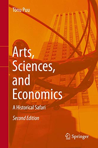 Arts, Sciences and Economics. A Historical Safari.