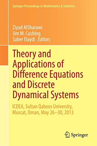 Imagen de archivo de Theory and Applications of Difference Equations and Discrete Dynamical Systems. ICDEA, Muscat, Oman, May 26 - 30, 2013. a la venta por Gast & Hoyer GmbH
