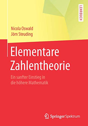9783662442470: Elementare Zahlentheorie: Ein sanfter Einstieg in die hhere Mathematik (Springer-Lehrbuch)