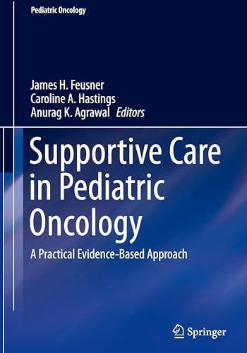 Beispielbild fr Supportive Care in Pediatric Oncology A Practical Evidence-Based Approach zum Verkauf von Buchpark