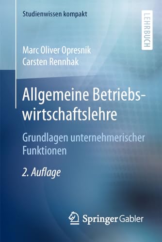 Stock image for Allgemeine Betriebswirtschaftslehre: Grundlagen unternehmerischer Funktionen (Studienwissen kompakt) for sale by medimops