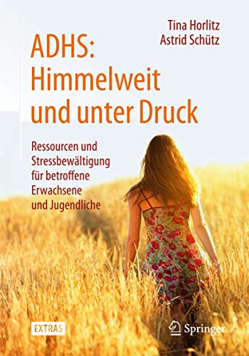 Beispielbild fr ADHS: Himmelweit und unter Druck: Ressourcen und Stressbewltigung fr betroffene Erwachsene und Jugendliche (German Edition) zum Verkauf von Lucky's Textbooks