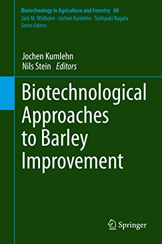 9783662444054: Biotechnological Approaches to Barley Improvement: 69 (Biotechnology in Agriculture and Forestry, 69)