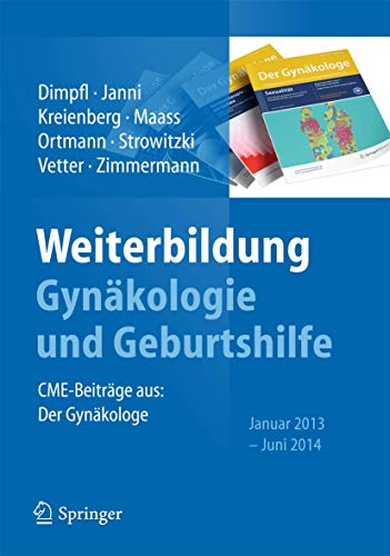 9783662444238: Weiterbildung Gynkologie und Geburtshilfe: CME-Beitrge aus: Der Gynkologe Januar 2013 - Juni 2014 (German Edition)