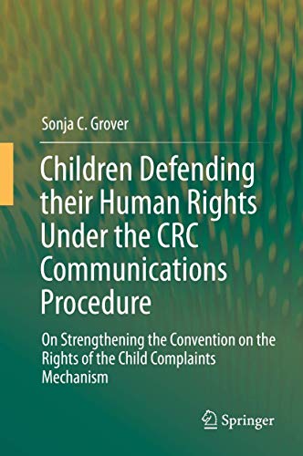 Children defending their human rights under the CRC communications procedure. on strengthening th...