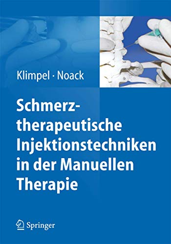Imagen de archivo de Schmerztherapeutische Injektionstechniken in der Manuellen Therapie (German Edition) a la venta por GF Books, Inc.