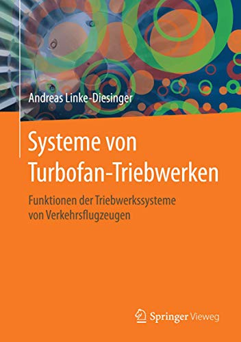 Stock image for Systeme von Turbofan-Triebwerken: Funktionen der Triebwerkssysteme von Verkehrsflugzeugen (German Edition) for sale by GF Books, Inc.