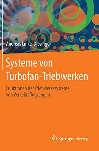 9783662445693: Systeme von Turbofan-Triebwerken: Funktionen der Triebwerkssysteme von Verkehrsflugzeugen