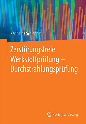 Stock image for Zerstorungsfreie Werkstoffprufung - Durchstrahlungsprufung for sale by Chiron Media