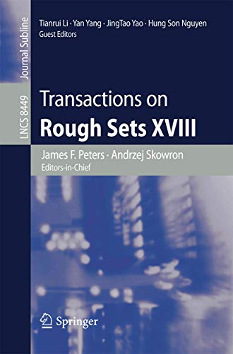 9783662446799: Transactions on Rough Sets XVIII: 8449 (Lecture Notes in Computer Science, 8449)