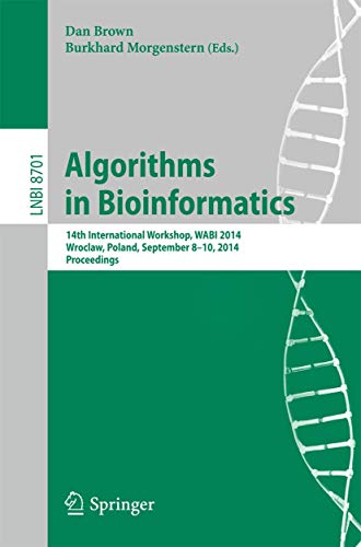 9783662447529: Algorithms in Bioinformatics: 14th International Workshop, WABI 2014, Wroclaw, Poland, September 8-10, 2014. Proceedings