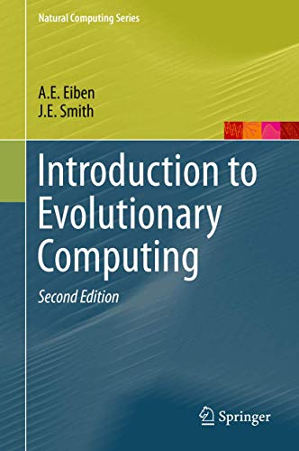 Beispielbild fr Introduction to Evolutionary Computing (Natural Computing Series) zum Verkauf von SpringBooks