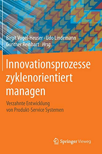 Beispielbild fr Innovationsprozesse zyklenorientiert managen. Verzahnte Entwicklung von Produkt-Service Systemen. zum Verkauf von Gast & Hoyer GmbH