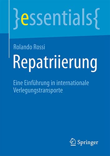 9783662451816: Repatriierung: Eine Einfhrung in internationale Verlegungstransporte