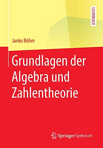 Stock image for Grundlagen der Algebra und Zahlentheorie for sale by Chiron Media