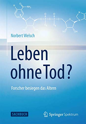 Beispielbild fr Leben ohne Tod?: Forscher besiegen das Altern zum Verkauf von medimops