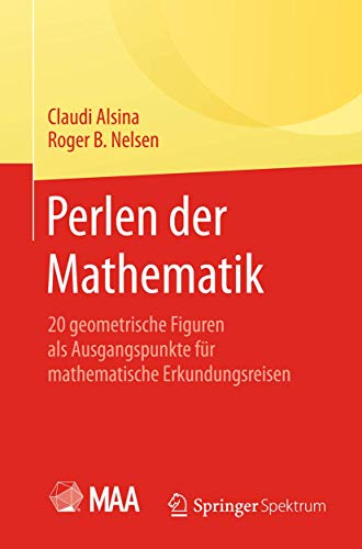 Imagen de archivo de Perlen der Mathematik: 20 geometrische Figuren als Ausgangspunkte fr mathematische Erkundungsreisen a la venta por medimops