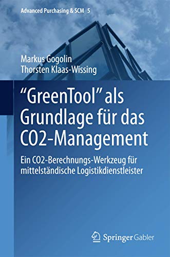 9783662455203: Greentool Als Grundlage Fr Das Co2-management: Ein Co2-berechnungs-werkzeug Fr Mittelstndische Logistikdienstleister