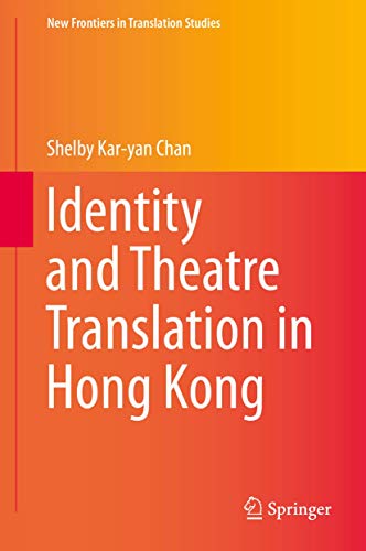 Imagen de archivo de Identity and Theatre Translation in Hong Kong (New Frontiers in Translation Studies) a la venta por medimops