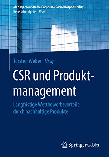 Stock image for CSR und Produktmanagement : Langfristige Wettbewerbsvorteile durch nachhaltige Produkte for sale by Chiron Media