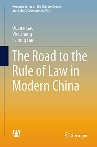 9783662456361: The Road to the Rule of Law in Modern China (Research Series on the Chinese Dream and China’s Development Path)