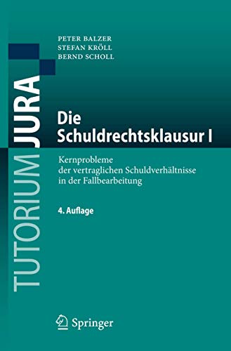 Stock image for Die Schuldrechtsklausur I: Kernprobleme der vertraglichen Schuldverhltnisse in der Fallbearbeitung (Tutorium Jura) (German Edition) for sale by Lucky's Textbooks