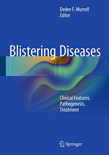 9783662456972: Blistering Diseases: Clinical Features, Pathogenesis, Treatment