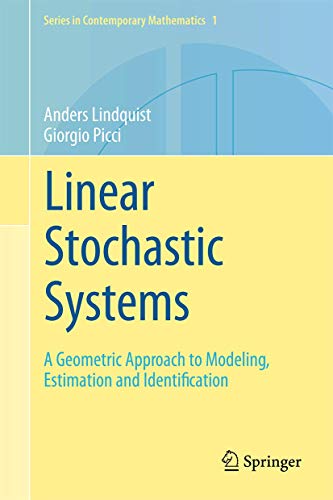 Linear Stochastic Systems A Geometric Approach to Modeling, Estimation and Identification.