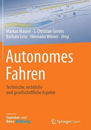 9783662458532: Autonomes Fahren: Technische, rechtliche und gesellschaftliche Aspekte (German Edition)