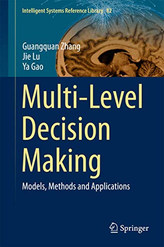 Beispielbild fr Multi-level decision making. models, methods and applications. zum Verkauf von Antiquariat im Hufelandhaus GmbH  vormals Lange & Springer